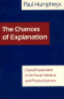 The chances of explanation : causal explanation in the social, medical, and physical sciences