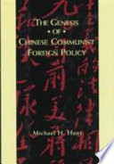 The genesis of Chinese Communist foreign policy