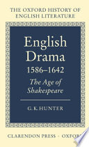 English drama 1586-1642 : the age of Shakespeare