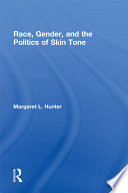 Race, gender, and the politics of skin tone