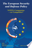The European Security and Defense Policy : NATO's companion - or competitor?