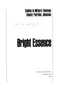Bright essence; studies in Milton's theology