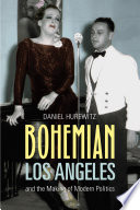 Bohemian Los Angeles and the making of modern politics
