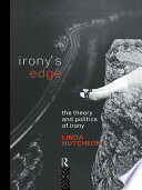 Irony's edge : the theory and politics of irony