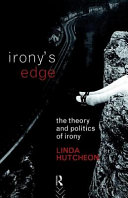 Irony's edge : the theory and politics of irony