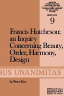 Francis Hutcheson: an inquiry concerning beauty, order, harmony, design.