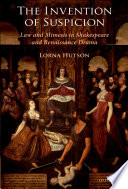 The invention of suspicion : law and mimesis in Shakespeare and Renaissance drama