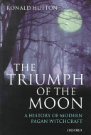 The triumph of the moon : a history of modern pagan witchcraft