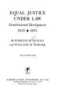 Equal justice under law : constitutional development, 1835-1875