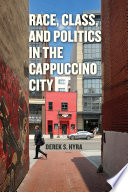 Race, class, and politics in the cappuccino city