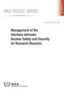 Management of the Interface between Nuclear Safety and Security for Research Reactors.