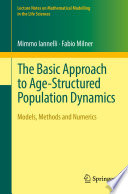 The Basic Approach to Age-Structured Population Dynamics Models, Methods and Numerics