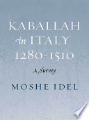 Kabbalah in Italy, 1280-1510 : a survey