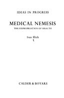 Medical nemesis : the expropriation of health