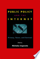 Public Policy and the Internet : Privacy, Taxes, and Contract.