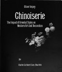 Chinoiserie : the impact of Oriental styles on Western art and decoration