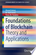 Foundations of blockchain : theory and applications