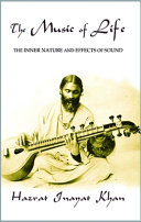 The music of life : the inner nature and effects of sound