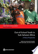 Out-of-school youth in Sub-Saharan Africa : a policy perspective
