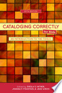 Cataloging Correctly for Kids : an Introduction to the Tools.