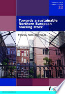 Towards a sustainable Northern European housing stock : figures, facts, and future