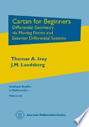 Cartan for beginners : differential geometry via moving frames and exterior differential systems