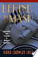 Behind the mask : destruction and creativity in women's aggression