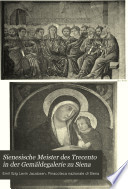 Sienesische Meister des Trecento in der Gemäldegalerie zu Siena