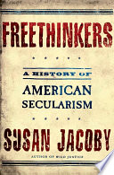 Freethinkers : a history of American secularism