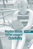 Modernism and the culture of celebrity