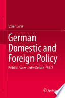 German Domestic and Foreign Policy Political Issues Under Debate - Vol. 2