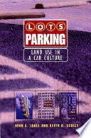 Lots of parking : land use in a car culture