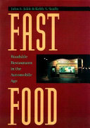 Fast food : roadside restaurants in the automobile age