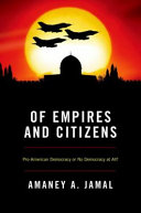 Of empires and citizens : pro-American democracy or no democracy at all?