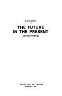 The future in the present : selected writings