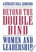 Beyond the double bind : women and leadership
