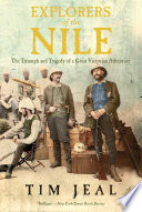 Explorers of the Nile : the triumph and tragedy of a great Victorian adventure