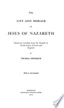 Life and morals of Jesus of Nazareth : extracted textually from the Gospels in Greek, Latin, French, and English