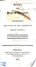 Notes on the state of Virginia : with an appendix relative to the murder of Logan's family