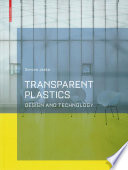 Transparent plastics : design and technology