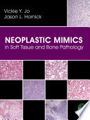 Neoplastic mimics in soft tissue and bone pathology