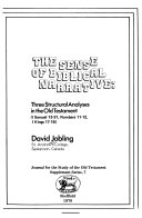 The sense of Biblical narrative : three structural analyses in the Old Testament (I Samuel 13-31, Numbers 11-12, I Kings 17-18)