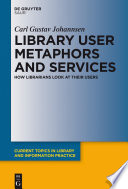 Library user metaphors and services : how librarians look at their users