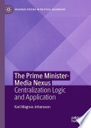 The prime minister-media Nexus : centralization logic and application