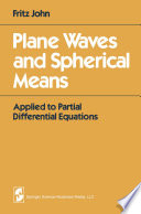 Plane Waves and Spherical Means Applied to Partial Differential Equations