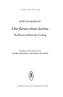 Liber florum celestis doctrine = The flowers of heavenly teaching