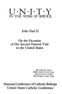 Unity in the work of service : on the occasion of his second pastoral visit to the United States