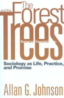 The forest and the trees : sociology as life, practice, and promise