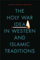 The holy war idea in western and Islamic traditions