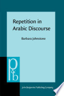 Repetition in Arabic discourse : paradigms, syntagms, and the ecology of language